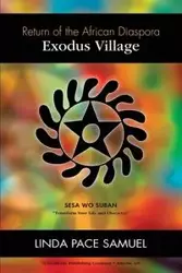 Exodus Village - Return of the African Diaspora - Samuel Linda Pace