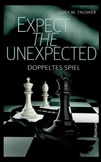 Expect the Unexpected - Lucy M. Talisker