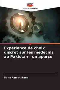 Expérience de choix discret sur les médecins au Pakistan - Rana Sana Azmat