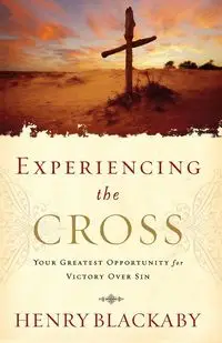 Experiencing the Cross - Henry Blackaby