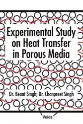 Experimental Study on Heat Transfer in Porous Media - Singh Dr. Beant