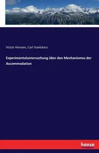 Experimentaluntersuchung über den Mechanismus der Accommodation - Victor Hensen