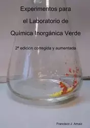 Experimentos para el Laboratorio de Química Inorgánica Verde - Francisco Javier Arnaiz García