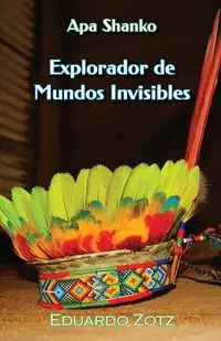 Explorador de Mundos Invisibles - Eduardo Zotz