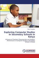 Exploring Computer Studies in Secondary Schools in Kenya - Peter Changilwa