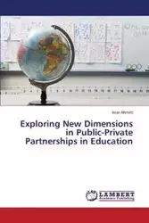 Exploring New Dimensions in Public-Private Partnerships in Education - Ahmed Israr