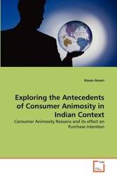 Exploring the Antecedents of Consumer Animosity in Indian Context - Ansari Hasan