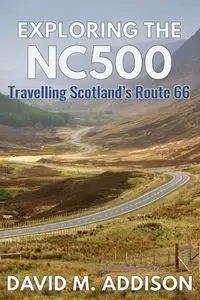 Exploring the NC500 - David M. Addison