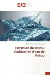Extension du réseau d'adduction d'eau de pahou - TOUNDOH-D