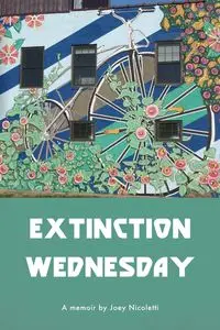 Extinction Wednesday - Joey Nicoletti