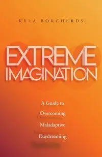 Extreme Imagination - Kyla Borcherds