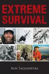 Extreme Survival - Ron Tagliapietra