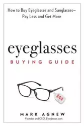 Eyeglasses Buying Guide - Mark Agnew