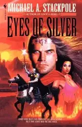 Eyes of Silver - Michael A. Stackpole