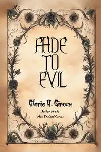 FADE TO EVIL - Gloria H. Giroux