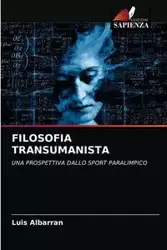 FILOSOFIA TRANSUMANISTA - Luis Albarran