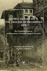 FIRST REPORT ON THE DIOCESE OF NICOMEDIA 1870 - Natanian Boghos