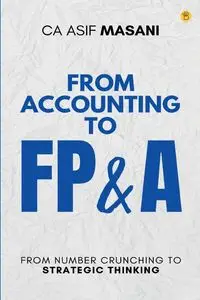 FROM ACCOUNTING TO FP&A - MASANI CA ASIF