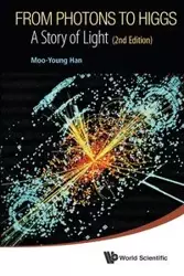 FROM PHOTONS TO HIGGS (2ND ED) - HAN MOO-YOUNG