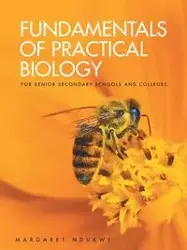FUNDAMENTALS OF PRACTICAL BIOLOGY - Margaret Ndukwe