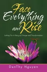 Face Everything and Rise - Nguyen DanThy