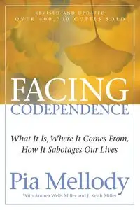 Facing Codependence - Pia Mellody