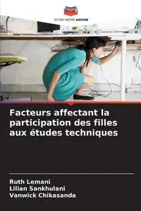 Facteurs affectant la participation des filles aux études techniques - Ruth Lemani