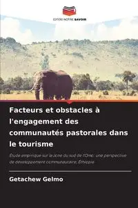 Facteurs et obstacles à l'engagement des communautés pastorales dans le tourisme - Gelmo Getachew