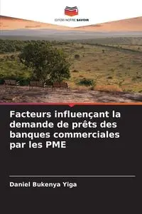 Facteurs influençant la demande de prêts des banques commerciales par les PME - Daniel Bukenya Yiga