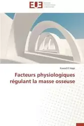 Facteurs physiologiques régulant la masse osseuse - EL HAGE-R