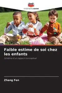 Faible estime de soi chez les enfants - Fen Zhang