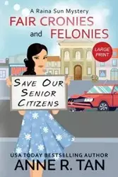 Fair Cronies and Felonies - Anne R. Tan