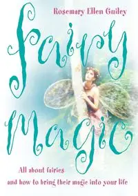 Fairy Magic - Rosemary Ellen Guiley