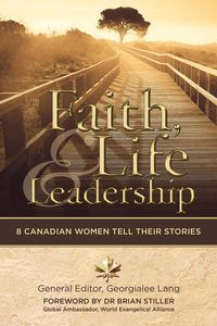 Faith, Life and Leadership - Marg Gibb