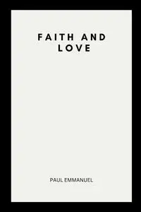 Faith and Love - EMMANUEL PAUL