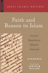 Faith and Reason in Islam - Averroes