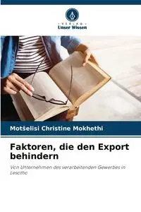 Faktoren, die den Export behindern - Christine Mokhethi Motšelisi