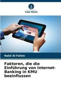 Faktoren, die die Einführung von Internet-Banking in KMU beeinflussen - Al-Fahim Nabil