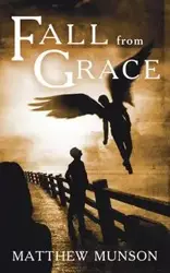 Fall From Grace - Matthew Munson