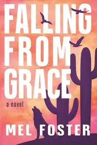 Falling From Grace - Foster Mel