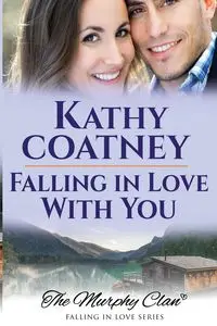 Falling in Love With You - Kathy Coatney