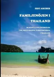 Familjenöjen i Thailand - Eric Archer