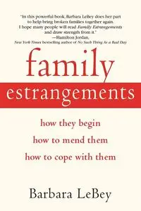 Family Estrangements - Barbara LeBey