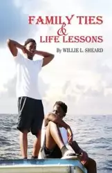 Family Ties and Life Lessons - willie Sheard