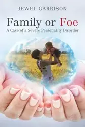 Family or Foe - Jewel Garrison