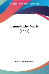 Fammtliche Merte (1851) - Von Houwalds Ernst