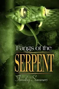 Fangs of the Serpent - Timothy Summers