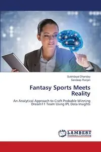 Fantasy Sports Meets Reality - Dhanday Sukhdayal