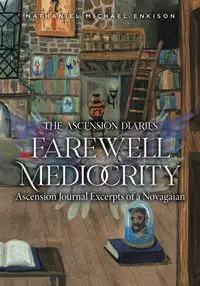 Farewell Mediocrity - Nathaniel Michael Enkison