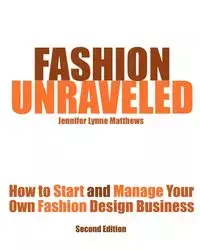 Fashion Unraveled - Second Edition - Jennifer Lynne Matthews